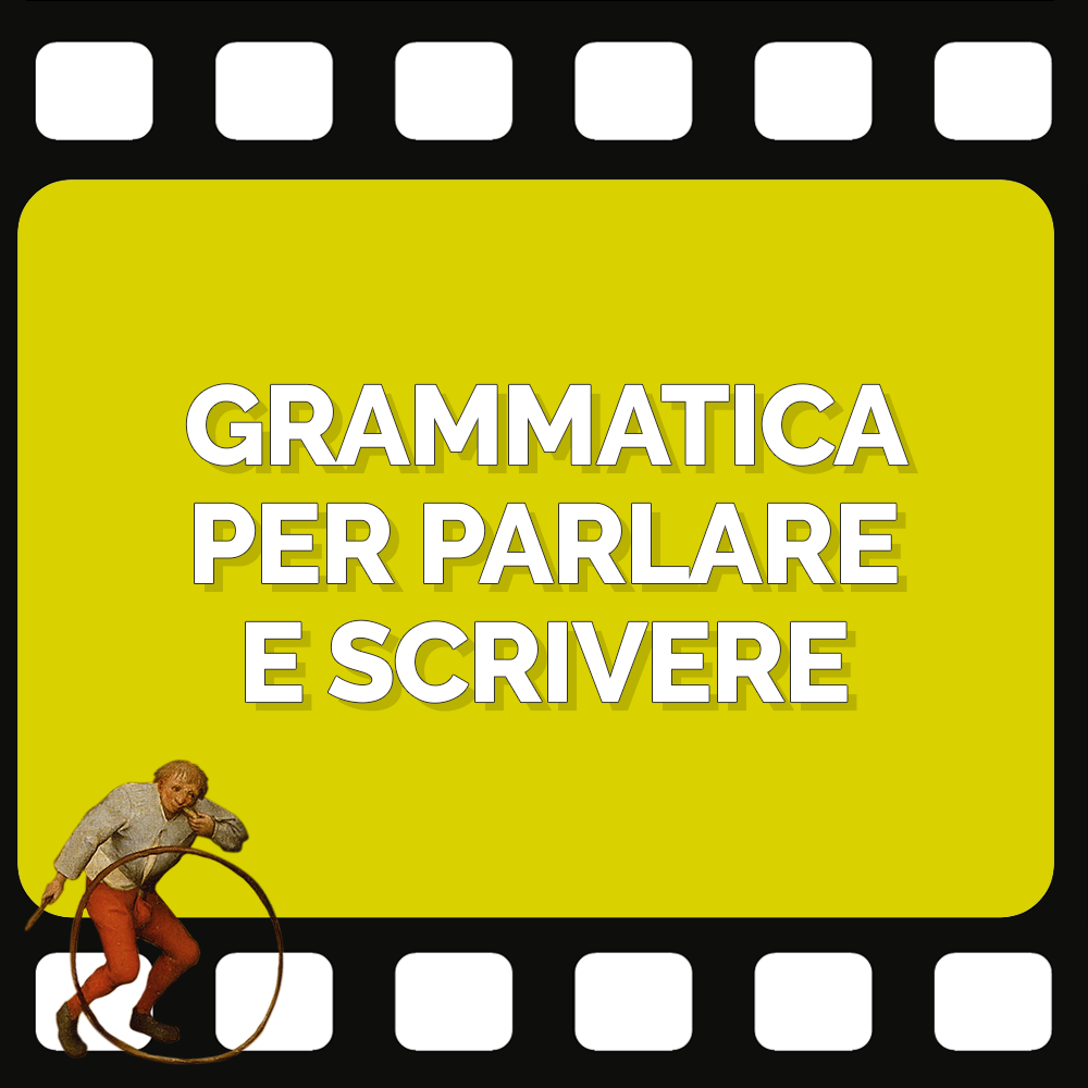 GRAMMATICA PER PARLARE E SCRIVERE